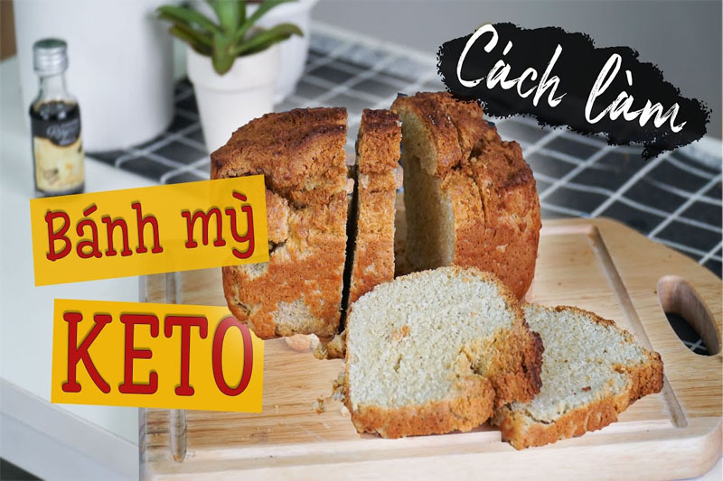 Cách làm bánh mì giảm cân KETO đơn giản ngay tại nhà