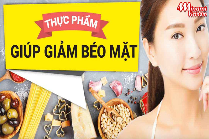 [GIẢI ĐÁP THẮC MẮC] Ăn gì giảm béo mặt hiệu quả an toàn?