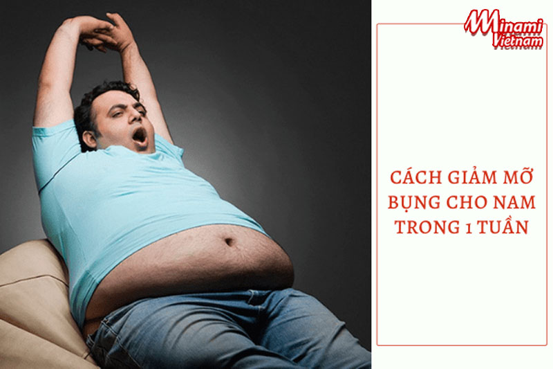 Tiết lộ top 8 tips giảm béo bụng cho nam vô cùng hiệu quả