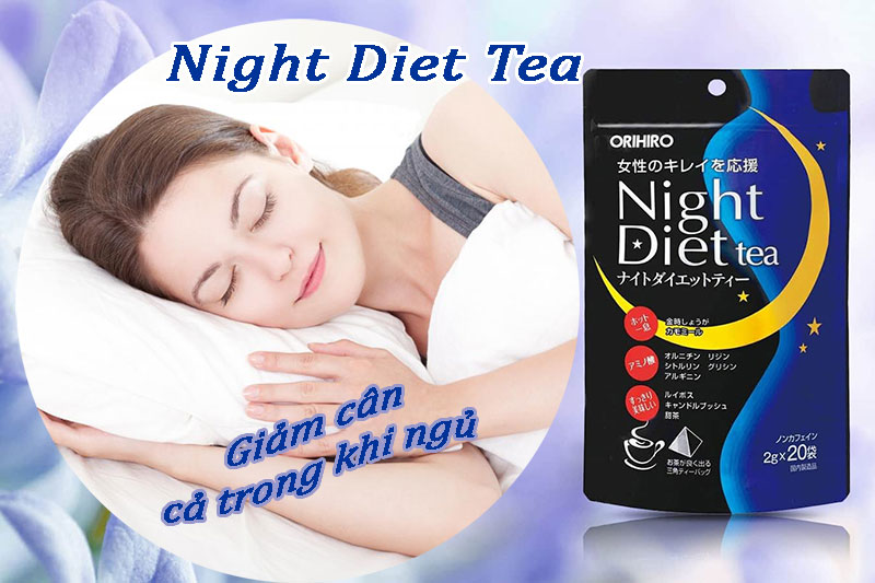 Trà giảm cân Night Diet Tea hỗ trợ giảm cân ngay cả trong khi ngủ